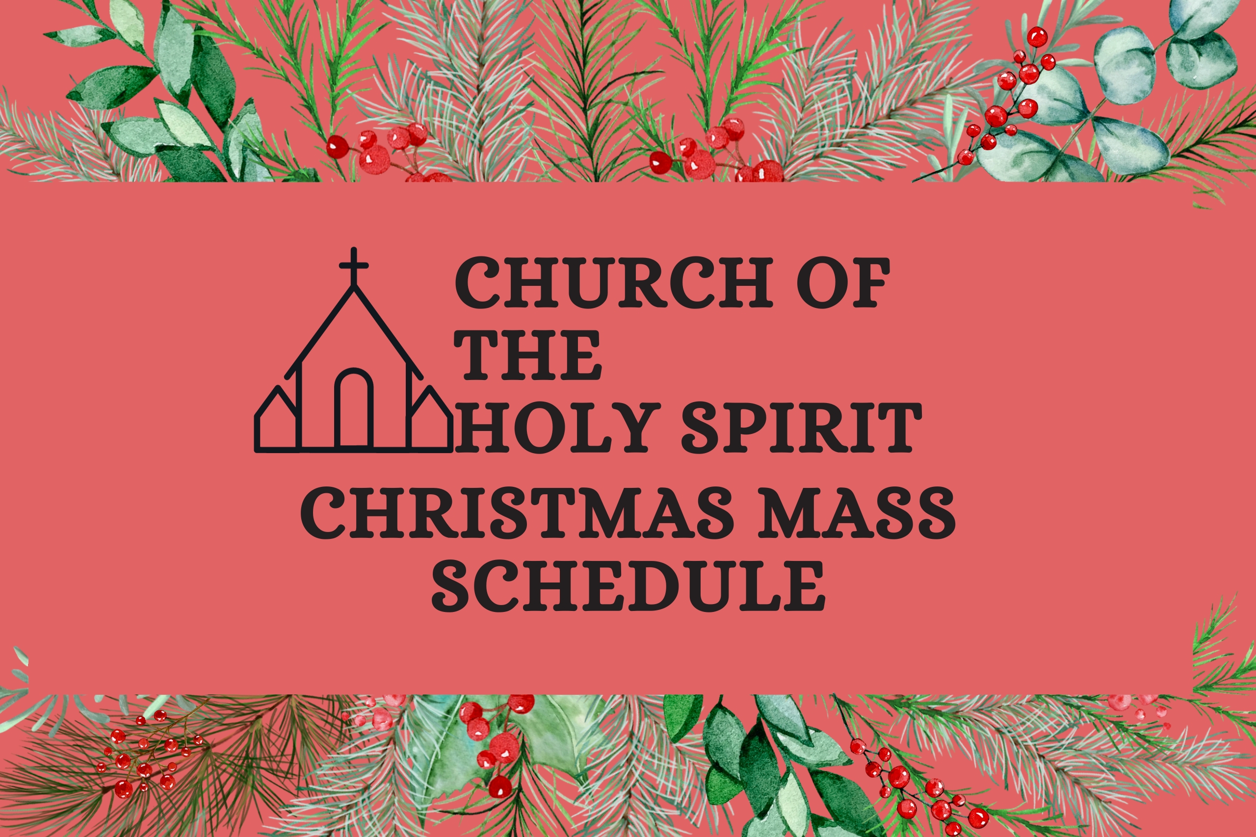 Christmas Mass Schedule Church of the Holy Spirit