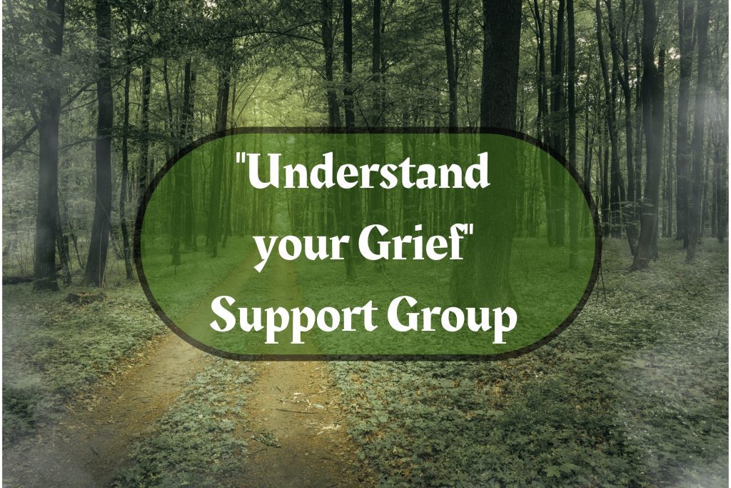 “Understand your Grief” Support Group